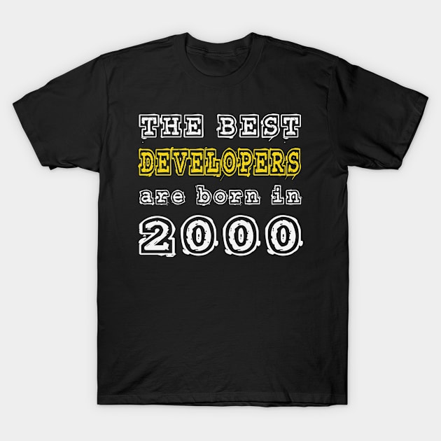 The Best Developers Are Born In 2000 T-Shirt by cualumpane